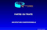PARTIE I DU TRAITE PARTIE I DU TRAITE ARCHITECTURE CONSTITUTIONNELLE ARCHITECTURE CONSTITUTIONNELLE Commission européenne