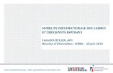MOBILITE INTERNATIONALE DES CADRES ET DIRIGEANTS JAPONAIS Fatia BOUTEILLER, AFII Réunion dinformation - JETRO – 25 juin 2013  / .