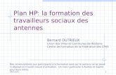 30/04/20141 Plan HP: la formation des travailleurs sociaux des antennes Bernard DUTRIEUX Union des Villes et Communes de Wallonie Centre de Formation de.