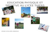 EDUCATION PHYSIQUE ET SPORTIVE AU LYCEE THIERS ANNEE SCOLAIRE 2009/2010.