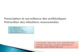 Prescription et surveillance des antibiotiques Prévention des infections nosocomiales S. Alfandari CH Tourcoing Novembre 2013 S. Alfandari CH Tourcoing.