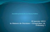 28 janvier 2012 la Maison de Paroisse « Grand-Rue 14, Fribourg »