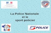 La Police Nationale et le sport policier. Le principe du sport obligatoire dans le temps de service est affirmé dans la circulaire ministérielle du 28.