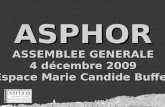 ASPHOR ASSEMBLEE GENERALE 4 d©cembre 2009 Espace Marie Candide Buffet