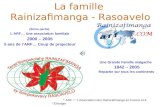 La famille Rainizafimanga - Rasoavelo (2ème partie) LARF… Une association familiale 2000 – 2005 5 ans de lARF… Coup de projecteur Une Grande Famille malgache.