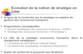 Évolution de la notion de stratégie en GRH Origine de la recherche sur la stratégie en matière de gestion des ressources humaines Propositions conceptuelles.