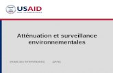 Atténuation et surveillance environnementales [DATE][NOMS DES INTERVENANTS]