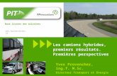 Www.fpinnovations.ca Nous livrons des solutions Les camions hybrides, premiers résultats. Premières perspectives Yves Provencher, ing.f. M.Sc. Directeur.
