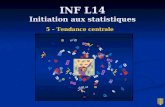 INF L14 Initiation aux statistiques 5 – Tendance centrale.