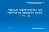 Nouvelle réglementation des régimes de retraite en points (L441-1) Thomas BEHAR Marie-Françoise RESVE Journées détudes de lIA et du SACEI 15 et 16 septembre.