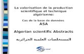 La valorisation de la production scientifique et technique algérienne: Cas de la base de données ASA Algerian scientific Abstracts المستخلصات العلمية الجزائرية