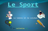 Le tennis et le cricket De Juliette et Angélique.