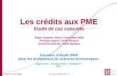 Fédération Financière Belge Journées détude 2004 [0] Les crédits aux PME Etude de cas concrets Roger Cuignet, Senior Consultant ABB Philippe Degive, Fortis.