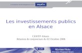 1 Myriam Heitz Directeur Régional Alsace Les investissements publics en Alsace CEBTP Alsace Réunion de conjoncture du 02 Octobre 2006.