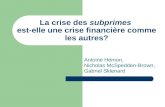 La crise des subprimes est-elle une crise financière comme les autres? Antoine Hémon, Nicholas McSpedden-Brown, Gabriel Sklenard.