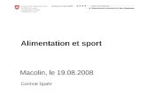 Alimentation et sport Macolin, le 19.08.2008 Corinne Spahr.