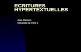 ECRITURES HYPERTEXTUELLES n Jean Clément n Université de Paris 8.