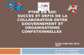 PTME EN RDC SUCCES ET DEFIS DE LA COLLABORATION ENTRE GOUVERNEMENT ET ORGANISATIONS CONFETIONNELLES PLAN eTME RDC 2011-2017 Dr Bernard BOSSIKY Point Focal.