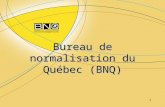 1 Bureau de normalisation du Québec (BNQ). 2 Brève présentation du BNQ Présentation du programme de certification – GCTTG 3001-06 – Qualité des géotextiles.