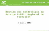 Direction de la Formation Continue et de lApprentissage page 1 La Formation tout au long de la vie Réunion des mandataires du Service Public Régional de.