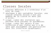 POO-L3 H. Fauconnier1 Classes locales classes définies à l'intérieur d'un bloc de code, analogue à des variables locales: une classe interne locale n'est.