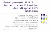 21 mars 2012Séminaire rénovation filière HPE1 Enseignement H P E : Secteur stérilisation des dispositifs médicaux Aline BLANQUART DRH – société STERIENCE.