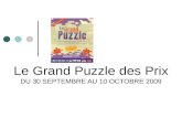 Le Grand Puzzle des Prix DU 30 SEPTEMBRE AU 10 OCTOBRE 2009.