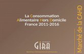 La Consommation Alimentaire Hors Domicile France 2011-2016 Marché de la CAHD.