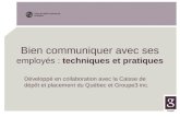 Bien communiquer avec ses employés : techniques et pratiques Développé en collaboration avec la Caisse de dépôt et placement du Québec et Groupe3 inc.