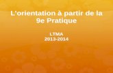 Lorientation à partir de la 9e Pratique LTMA 2013-2014.