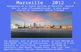 Marseille 2012 Aménagement de la façade maritime de Marseille réalisé dans le cadre d'Euroméditerranée, le plus grand chantier de rénovation urbaine d'Europe.