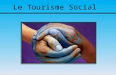 Le Tourisme Social. Définition Réseau de veille en Tourisme: - Ce secteur préconise le droit aux vacances et laccessibilité au tourisme à tous les groupes.