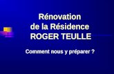Rénovation de la Résidence ROGER TEULLE Comment nous y préparer ?