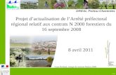 1/19 Projet dactualisation de lArrêté préfectoral régional relatif aux contrats N 2000 forestiers du 16 septembre 2008 8 avril 2011 DREAL Poitou-Charentes.