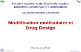 E.bettler@ibcp.fr  Modélisation moléculaire et Drug Design Décembre 2004 Mastère recherche de Biochimie mention Biochimie Structurale.