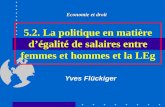 5.2. La politique en matière dégalité de salaires entre femmes et hommes et la LEg Economie et droit Yves Flückiger.