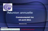 Réunion annuelle Communautel Inc 13 avril 2011 ForSaK Technocom Inc Partenaires Bienvenue à tous.