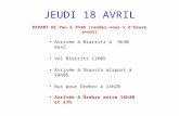 JEUDI 18 AVRIL DEPART DE Pau à 7h30 (rendez-vous ¼ dheure avant) Arrivée à Biarritz à 9h30 maxi Vol Biarritz 11h05 Arrivée à Skavsta airport à 14h05 Bus.