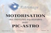 Septembre 2009 : MOTORISATION des montures équatoriales avec PIC-ASTRO Arnaud GERARD.