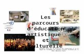 Les parcours déducation artistique et culturelle Document conçu par le collectif des inspecteurs 1 er et 2 nd degré de lacadémie de Clermont-Ferrand coordonné