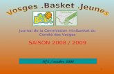 1 Journal de la Commission minibasket du Comité des Vosges SAISON 2008 / 2009 N°1 / octobre 2008.