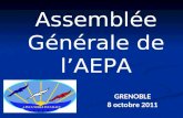 Assemblée Générale de lAEPA GRENOBLE 8 octobre 2011.