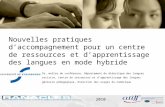 2010 Eurocall Nouvelles pratiques daccompagnement pour un centre de ressources et dapprentissage des langues en mode hybride Nathalie Gettliffe, maître.