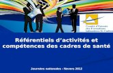 Journées nationales - Nevers 2012 Référentiels dactivités et compétences des cadres de santé