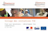 Village des initiatives FSE 21 juin 2012 Face aux mutations : développer les compétences.