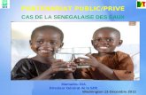 Washington 13 Décembre 2012 PARTENARIAT PUBLIC/PRIVE CAS DE LA SENEGALAISE DES EAUX Mamadou DIA Directeur Général de la SDE.