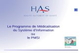 Le Programme de Médicalisation du Système dInformation ou le PMSI.