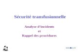 Sécurité transfusionnelle Analyse dincidents et Rappel des procédures.