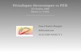 Périodiques électroniques vs PEB 10 Octobre 2000 Marne La Vallée _____________________ Jean-Charles Houpier Bibliothécaire SCD UHP-NANCY I.