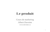 1 Le produit Cours de marketing Albert Davoine .